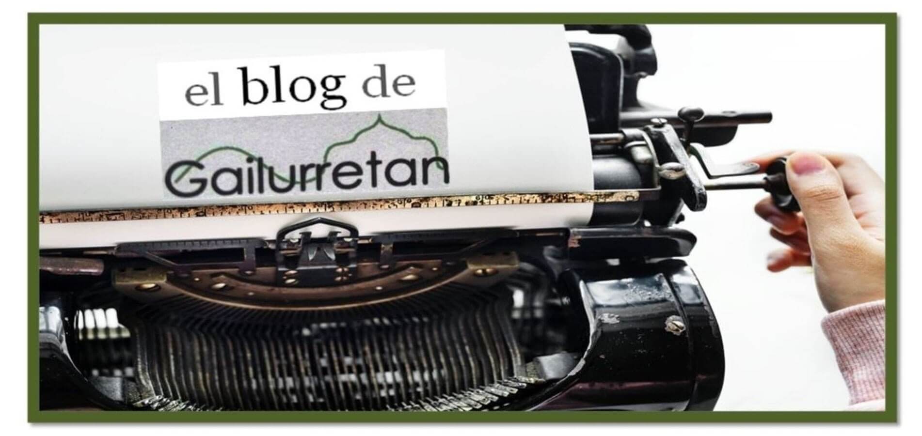 Bienvenidos al blog de Gailurretan